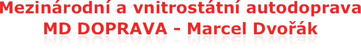 MD DOPRAVA Marcel Dvo��k | autodoprava transport